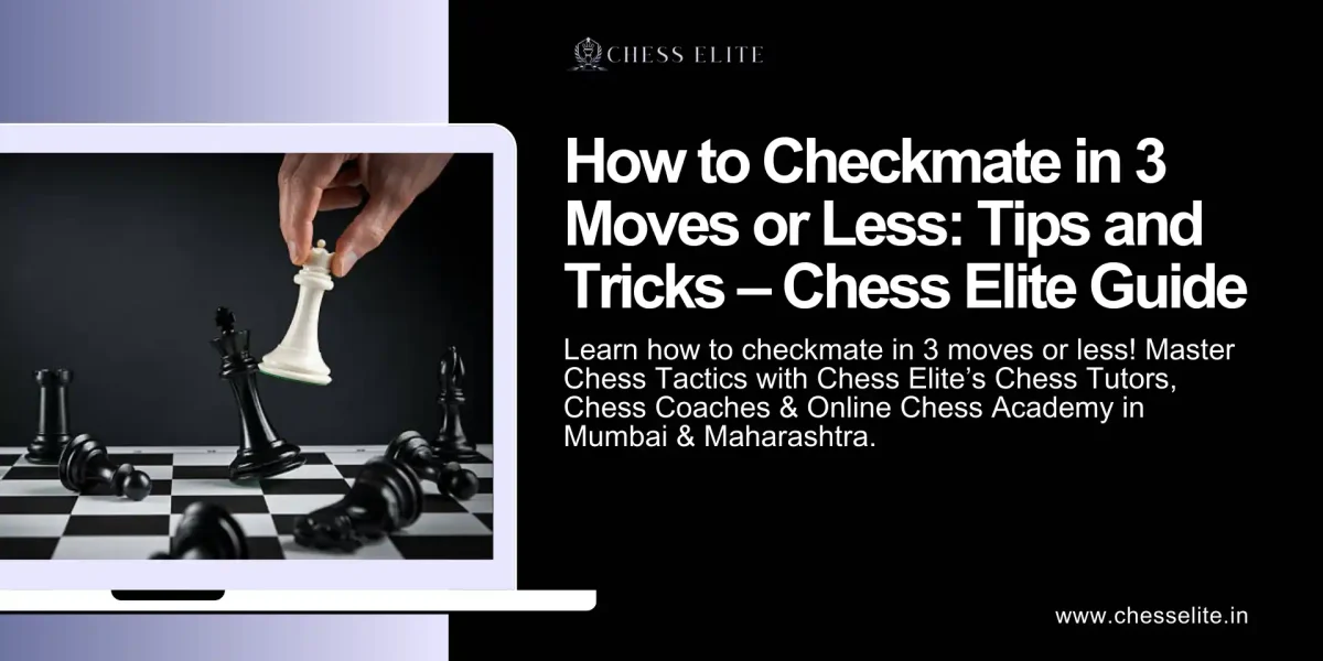 How to Checkmate in 3 Moves or Less
